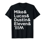 Stranger Things Mike Lucas Dustin Eleven and Will Names T-Shirt