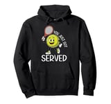 You Just Got Served Pullover Hoodie