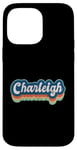 Coque pour iPhone 14 Pro Max Charleigh Prénom Fille Style Vintage Années 70 80 Personnalisé