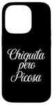 iPhone 14 Pro Chiquita Pero Picosa Mexican Toxica Chingona Mujer Chola Case