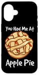 iPhone 16 You Had Me At Apple Pie American Dessert Caramel Apple Pie Case