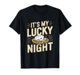 It's My Lucky Night Funny Casino Gambling T-Shirt