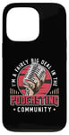 iPhone 13 Pro I'm A Fairly Big Deal In Podcast Host Microphone Podcasting Case