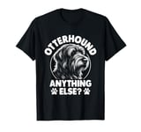 Otterhound Anything Else Otterhounds T-Shirt