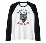 We Are Not Going Back Women's Cat Lady 2024 Not Going Back Raglan Baseball Tee