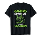 Gamers Never Die Just Respawn Virtual Reality Gaming Console T-Shirt