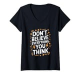 Womens Don’t Believe Everything You Think, School Psychologist V-Neck T-Shirt