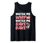 Bake Baking Watch Me Whip Watch Me Bake Bake Tank Top