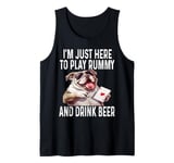 Funny I'm Just Here To Play Rummy And Drink Beer Card Game Tank Top