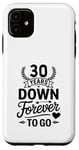 iPhone 11 30 Years Down Forever To Go Wedding Anniv Married Couple Case