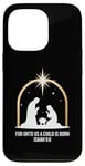 Coque pour iPhone 13 Pro For Unto Us A Child Is Born Isaiah 9:6 Art religieux des fêtes