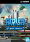 Cities: Skylines - Mass Transit OS: Windows + Mac