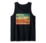 Funny Adulting Another Fine Day Ruined by Responsibility Tank Top