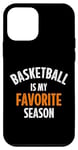 iPhone 12 mini Basketball is my favorite season Case