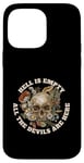 iPhone 14 Pro Max Hell is Empty All the Devils are Here - Shakespeare Quote Case