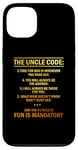 iPhone 13 5 Rules For The Uncle Code #1 Fun Is Mandatory Niece Nephew Case