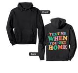 Text Me When You Get Home Vintage Pullover Hoodie