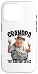 iPhone 16 Pro Grandpa The Man The Myth The Bad Influence Case