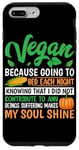 Coque pour iPhone 7 Plus/8 Plus Vegan Because Going To Bed Every Night Knowing That I Did Not