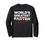 World's Greatest Farter - I Mean Father Funny Dad Jokes Long Sleeve T-Shirt