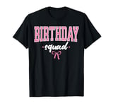 Birthday Squad Party Matching Family Group Funny Bday Team T-Shirt