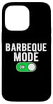 Coque pour iPhone 14 Pro Max Barbeque Mode On