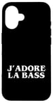 Coque pour iPhone 16 J'adore la basse