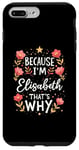 iPhone 7 Plus/8 Plus Women Because I'm Elisabeth That's Why Woman Name Case