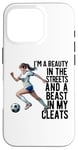 iPhone 16 Pro I'm a Beauty in The Streets Soccer Girl For Daughter Women Case