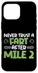 iPhone 16 Pro Max Running Runner Half Marathon Never Trust A Fart After Mile 2 Case