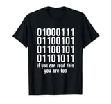 If You Can Read This You Are Too Computer Programming Coding T-Shirt