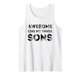 Mens Awesome Like My Three Sons Boys Fathers Day Dad of 3 Sons Tank Top