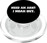 Need An Ark? I Noah Guy Awesome Geek Nerd Tees Dad Jokes PopSockets PopGrip for MagSafe