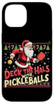 iPhone 14 Deck The Halls With Pickleballs Pickleballs Funny Sarcastic Case