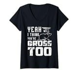 Womens Pet rat yeah well I think you're gross too V-Neck T-Shirt