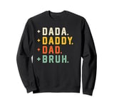 Dada Daddy Dad Bruh Mens Funny Father's Day Gift Vintage Sweatshirt