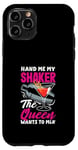 Coque pour iPhone 11 Pro Batteur humoristique « Hand Me My Shaker Queen »