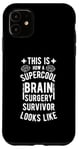 Coque pour iPhone 11 Best Brain Surgery Hair Don't Care | Survivant de chirurgie cérébrale