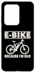 Coque pour Galaxy S20 Ultra Vélo électrique avec inscription amusante « Because I'm Old » pour femmes et hommes