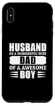 iPhone XS Max Husband Of A Wonderful Wife Dad Of A Awesome Boy Case