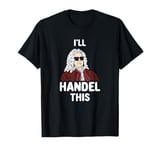 Ich werde Händel This Funny Handel Composer Joke T-Shirt