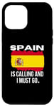 Coque pour iPhone 15 Pro Max L'Espagne appelle et je dois partir