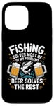 iPhone 13 Pro Max Fishing Solves Most Of My Problems Beer Solves The Rest Case