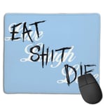 GTA V Live Laugh Love Eat Shit Die Customized Designs Non-Slip Rubber Base Gaming Mouse Pads for Mac,22cm×18cm， Pc, Computers. Ideal for Working Or Game