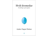 Vit Dromedar | Anders Vægter Nielsen | Språk: Danska