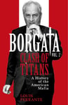 Borgata: Clash of Titans  A History of the American Mafia