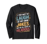 Try Not To Laugh Papa Daddy Joke Father Funny Dad Jokes Long Sleeve T-Shirt