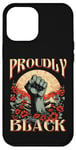 Coque pour iPhone 12 Pro Max Fièrement Black Raised Fist Empowerment Black Pride Art