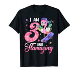 Flamingo I Am 3 And Flamazing 3rd Birthday Flamingo Girls T-Shirt