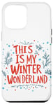 Coque pour iPhone 12 Pro Max C'est mon pays des merveilles de l'hiver